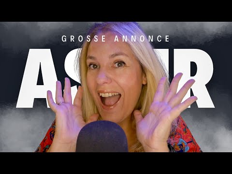 ASMR FR 🔴  GROSSE ANNONCE - Du nouveau sur la chaîne