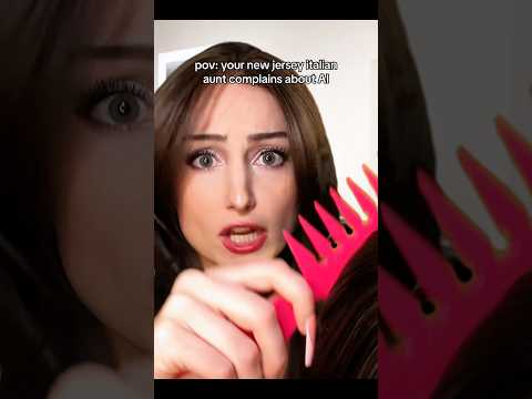pov: your new jersey italian aunt complains about AI #asmr