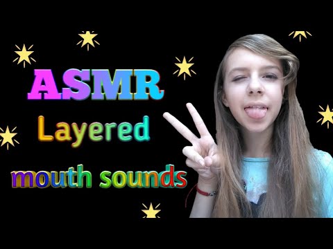 АСМР МНОГОСЛОЙНЫЕ ЗВУКИ РТА / ВИЗУАЛЬНЫЕ ТРИГГЕРЫ | ASMR LAYERED MOUTH SOUNDS / VISUAL TRIGGERS