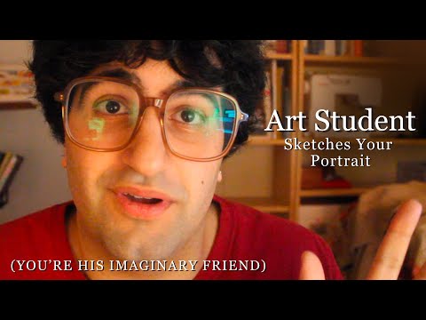 [ASMR] Art Student Measures And Sketches Your Portrait (You're His Imaginary Friend)