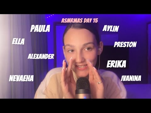Saying My Subscribers Names ASMR ✨ (ASMRmas Day 15)