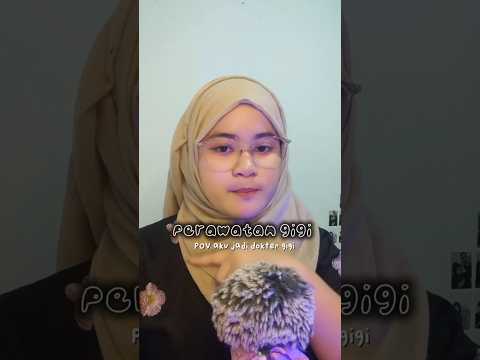 POV AKU ADALAH DOKTER GIGI 💤🙃 #asmrvideo
