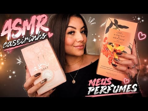 ASMR caseirinho tour pelos meus perfumes
