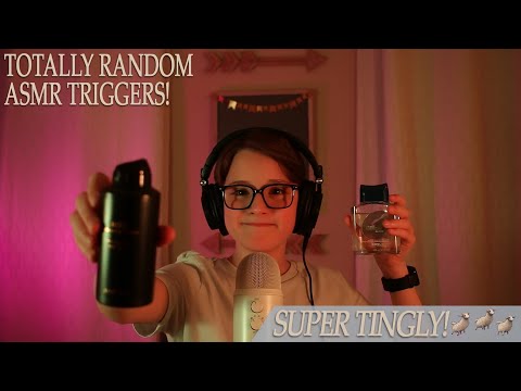 Totally Random ASMR Triggers (SUPER TINGLY)