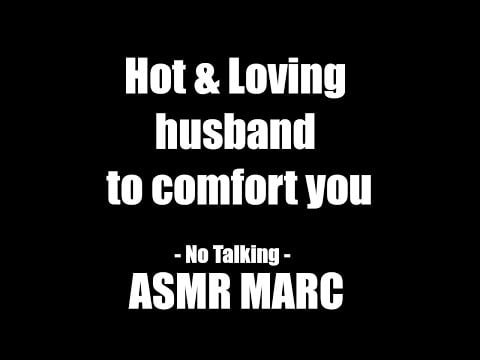 Hot & Loving Husband to comfort you - ASMR - No talking