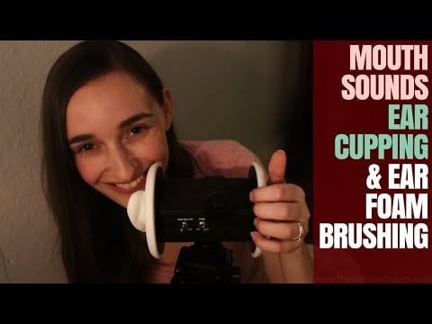 Super Soft CLOSE UP ASMR ~ Foam Ear Brushing, Ear Cupping & INTENSE Mouth Sounds