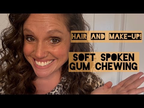 ASMR - 37 Min GRWM! Hair and Make-Up for a Night Out!🥳 Soft Spoken Gum Chewing