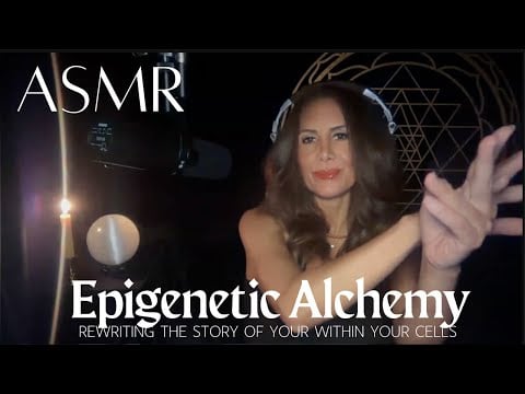 Epigenetic Alchemy 🧬 Rewriting the Story Within Your Cells | ASMR Transmission