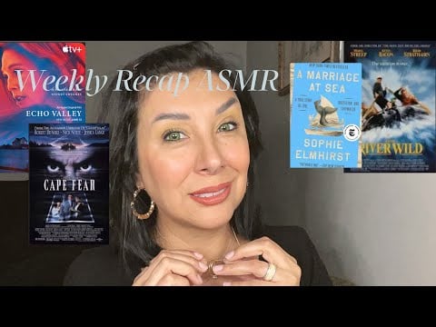 Weekly Recap, Movies Books and Activities ASMR