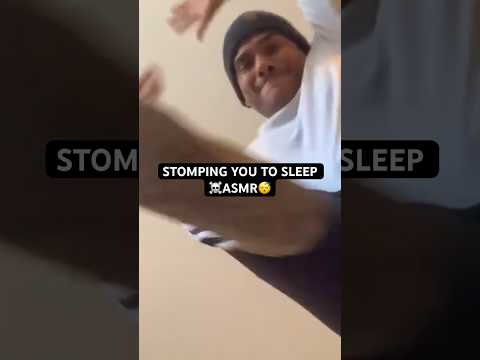 STOMPING YOU TO SLEEP 😴 ASMR ☠️ #asmr #shorts #funnyshorts #funnyvideo  #funny #fypシ #satisfying