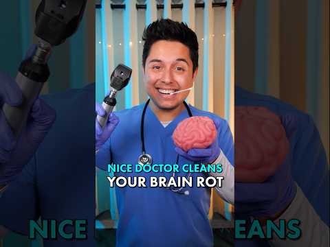 The Nice Doctor Fixes Your Brain Rot In 1 Minute! | #ASMR