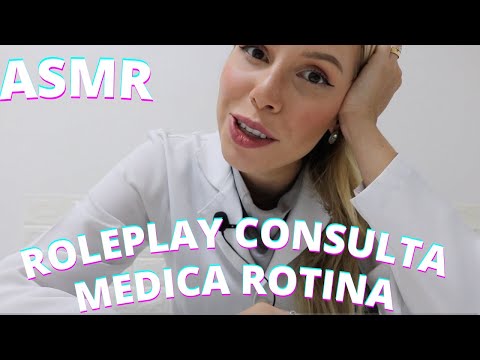 ASMR ROLEPLAY CONSULTA ROTINA EXAMES -  Bruna Harmel ASMR