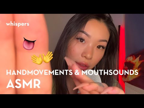 ASMR | hand movements & mouth sounds ✋👄 | whispered