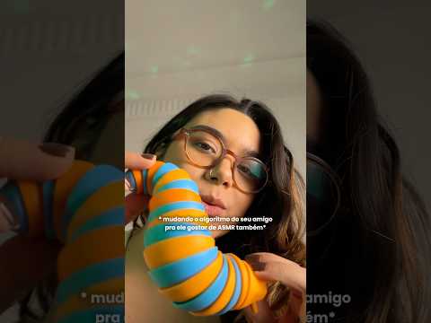manda esse ASMR pra um amigo 🫵🏼