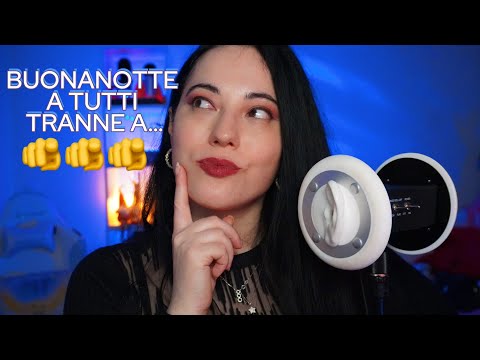 Buonanotte a tutti tranne a 🫵 ASMR