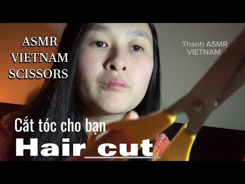 ASMR Vietnam scissors sound - Cắt tóc bằng kéo - Hair cut with scissors