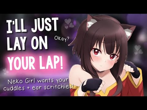 Trapped for Ear Scritchies by your Clingy Neko Roomie 💖 [In your Lap | Cuddles | Cat Girl Audio RP]
