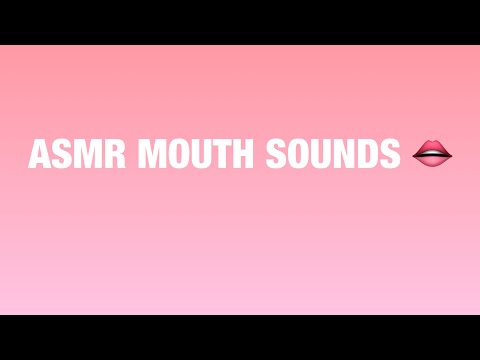 ASMR|| Mouth Sounds 👄