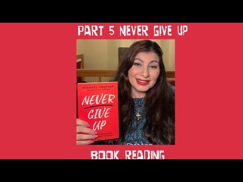   “Never Give Up”  Christian book reading- Part 5