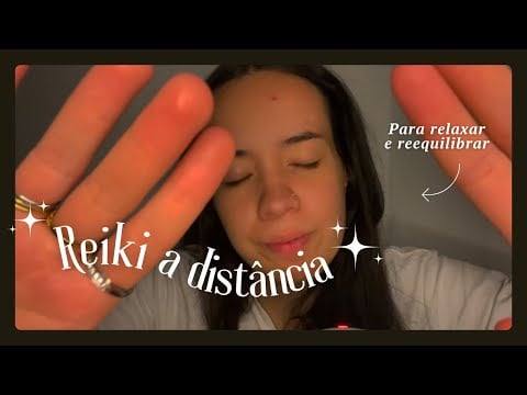 ASMR- REIKI A DISTÂNCIA E MASSAGEM RELAXANTE PARA RENOVAR SUAS ENERGIAS E TE LIMPAR ESPIRITUALMENTE 