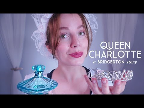 ASMR ROYAL VICTORIAN MAID GETS YOU READY queen charlotte • BRIDGERTON