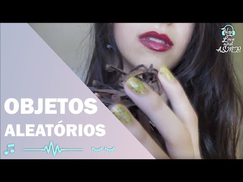 ASMR SEM FALA - OBJETOS ALEATÓRIOS | Tapping, atenção pessoal, relaxamento