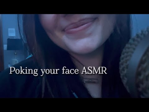 ASMR poking your face (visuals + mouth sounds)