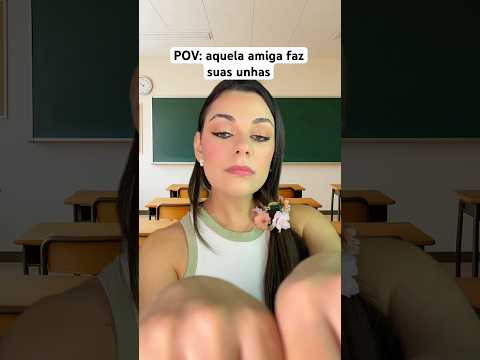 POV: aquela amiga faz suas unhas #asmr #shorts #humor