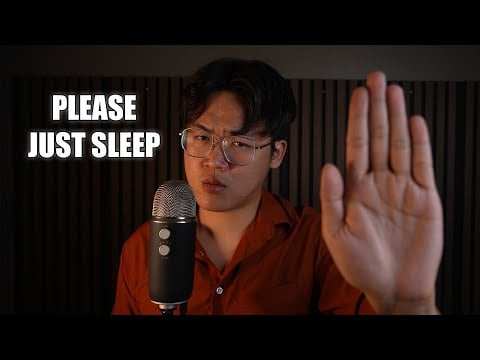 ASMR please... stop gooning, just sleep right now...