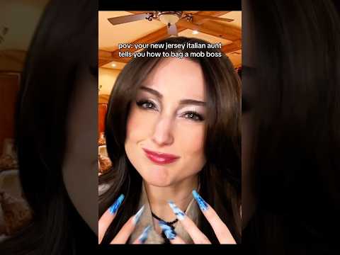 pov: your new jersey italian aunt tells you how to bag a mob boss #asmr