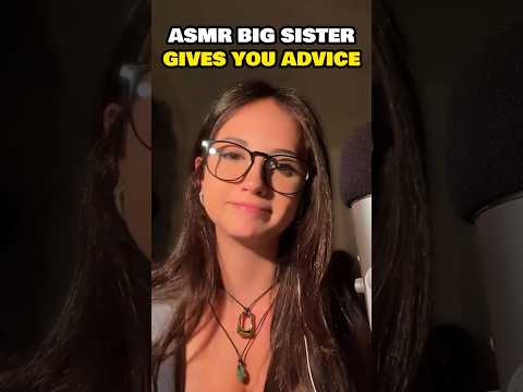 ASMR Big Sister Gives You Advice 😊 #asmr #asmrwhispering #asmtingles #advice