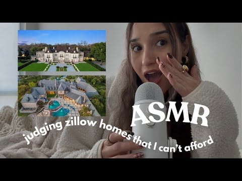 asmr - Judging Zillow Homes That I Can’t Afford 🤭