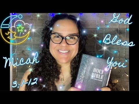 Christian ASMR: Bible Reading 📖 Of “Micah 3:1-12” With Omy