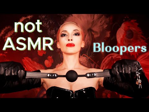 Not ASMR Bloopers