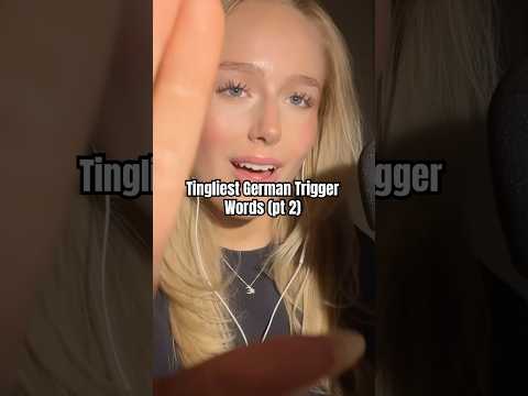 Tingliest German Trigger Words (pt 2) #asmr #german #triggerwords #mouthsounds