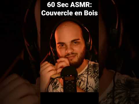 60 Sec ASMR : Couvercle en BOIS  #asmr #relaxation