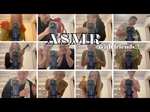 My friends tried ASMR (relaxing and funny)