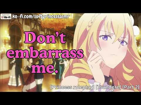 Married to the Mean Princess [Part 2] [Tsundere Fantasy Asmr]