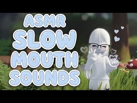 Roblox ~ ASMR Slow Mouth Sounds (Layered)