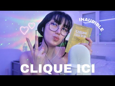 ASMR: CLIQUE ICI pour une lecture chuchotée INAUDIBLE (trop de frissons) :)