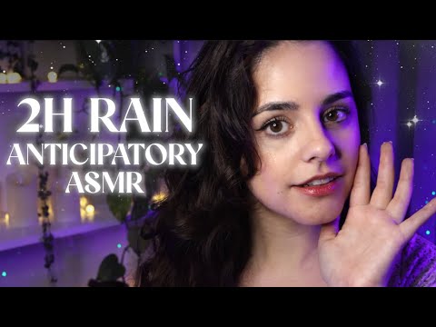 2H ANTICIPATORY ASMR with Gentle Rain 🌧️ Long Compilation for the BEST SLEEP!