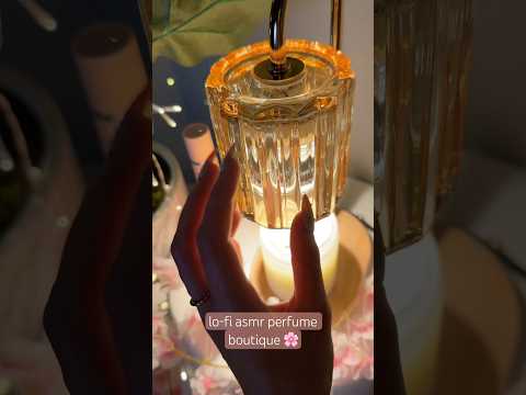 #asmr Lo-fi Perfume Boutique ✨ #asmrsounds #asmrvideo #perfume #lofi #sleepy #relax