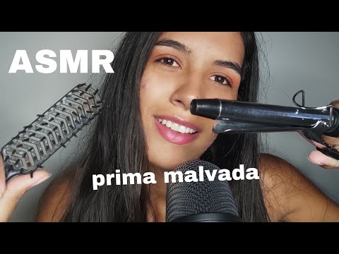 ASMR PRIMA MALVADA ARRUMANDO SEU CABELO 😝