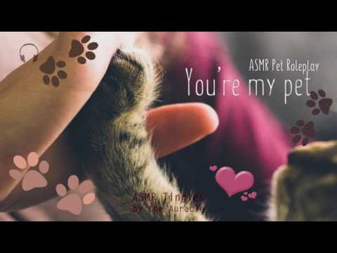 You're my Pet [ASMR] ★ Personal Attention Roleplay ★ [Binaural] [softly spoken]