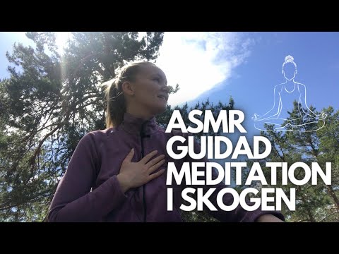 ASMR  - Kort Guidad Meditation i Skogen för att minska Stress, Ångest & Oro (Svenska)