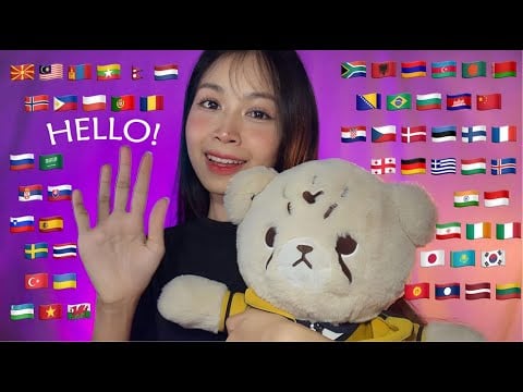 ASMR “Hello” in 62 Languages! Find Your Language 🌍