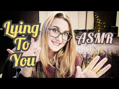 ASMR LYING TO YOU TRIGGER (compilation)