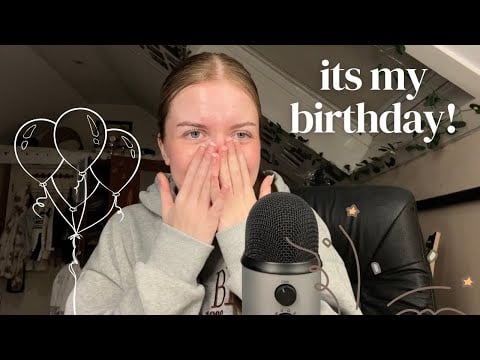 BIRTHDAY ASMR !!