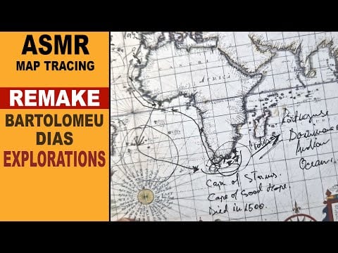 ASMR Remake: Map Tracing of - Bartolomeu Dias - Exploration Voyages With Facts | ASMR map tracing