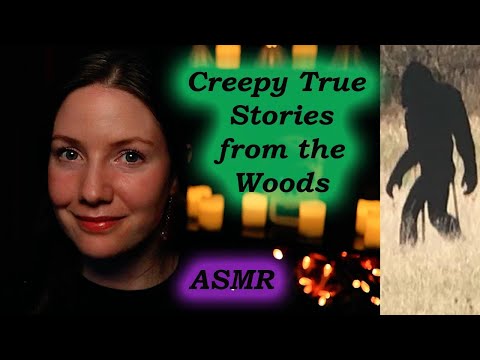 ASMR - True Scary Stories from the Woods 4 - Whispered Reddit Stories